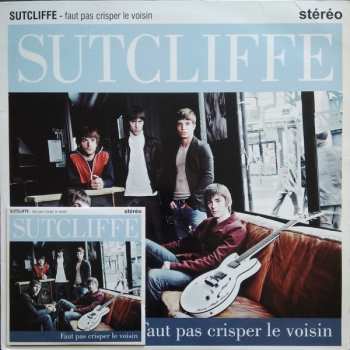 LP/CD Sutcliffe: Faut Pas Crisper Le Voisin