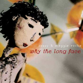 CD Suzzy Roche: Why The Long Face