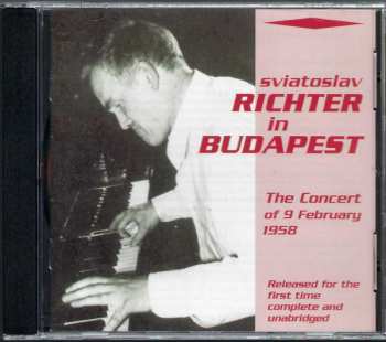 CD Sviatoslav Richter: In Budapest / The Concert Of 9 February 1958