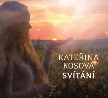CD Kosová Kateřina: Svítání