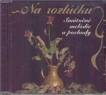 Album Švitorka: Na Rozlúčku (Smútočné Melódie A Pochody)