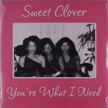LP Sweet Clover: You're What I Need
