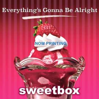 SP Sweetbox: Everything's Gonna Be Alright / Life Is Cool