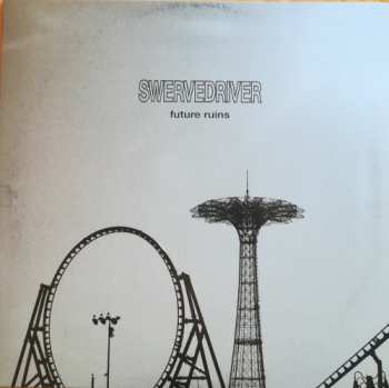 LP Swervedriver: Future Ruins