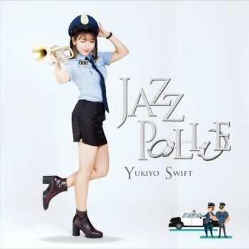 Album Swift,yukiyo: Jazz Police