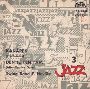 SP Swing Band Ferdinanda Havlíka: Kanárek / Den Je Ten Tam