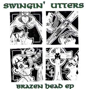 CD Swingin' Utters: Brazen Head EP