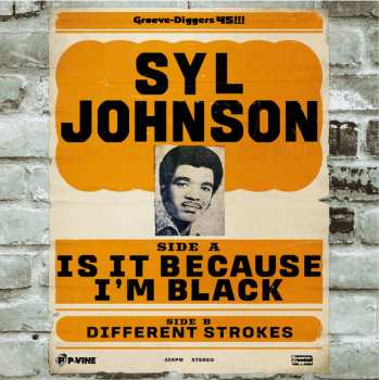 SP Syl Johnson: Is It Because I'm Black / Different Strokes CLR