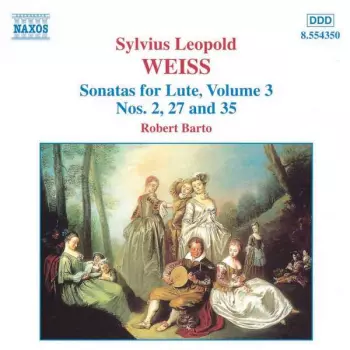 Sonatas For Lute, Volume 3, Nos. 2, 27 and 35