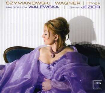 Album Szymanowski / Wagner / Walewska / Jezior: Songs