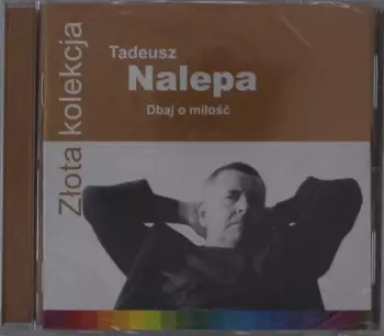Tadeusz Nalepa: Dbaj O Miłość