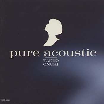 CD Taeko Ohnuki: Pure Acoustic