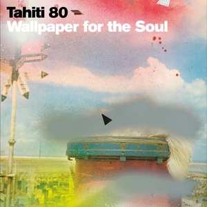 2LP Tahiti 80: Wallpaper For The Soul