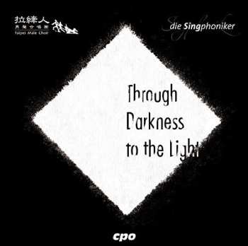 CD Singphoniker: Through Darkness To The Light