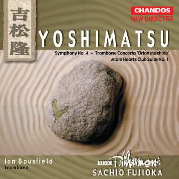 CD BBC Philharmonic: Symphony No. 4 · Trombone Concerto 'Orion Machine' · Atom Hearts Club Suite No. 1