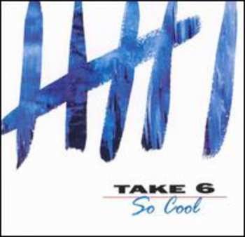 Album Take 6: So Cool