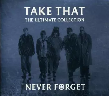 The Ultimate Collection - Never Forget