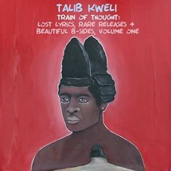 CD Talib Kweli: Train Of Thought: Lost Lyrics, Rare Releases + Beautiful B-Sides, Volume One