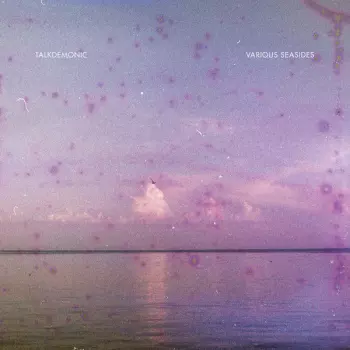 Talkdemonic: Various Seasides
