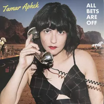 Tamar Aphek: All Bets Are Off