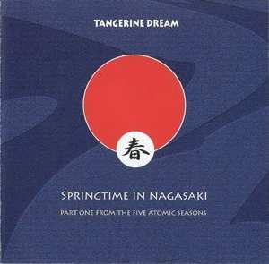 CD Tangerine Dream: Springtime In Nagasaki