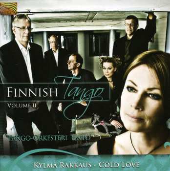 CD Tango-orkesteri Unto: Finnish Tango II - Kylmä Rakkaus = Cold Love