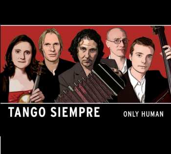 Album Tango Siempre: Only Human