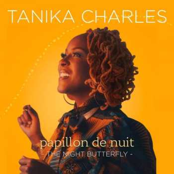 LP Tanika Charles: Papillon de Nuit: The Night Butterfly LTD