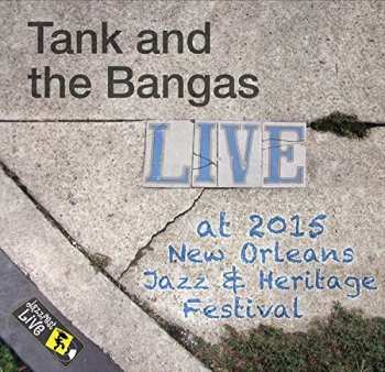 Album Tank and the Bangas: Live At 2015 New Orleans Jazz & Heritage Festival 