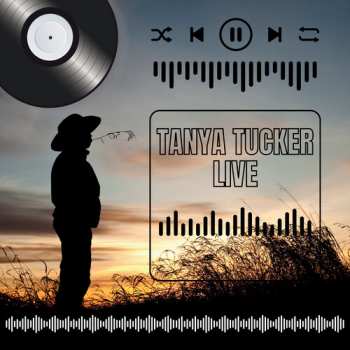 CD Tanya Tucker: Tanya Tucker - Live!