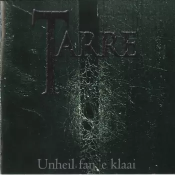Tarre: Unheil Fan 'E Klaai