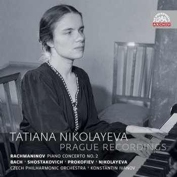 2CD Tatiana Nikolayeva: Prague Recordings
