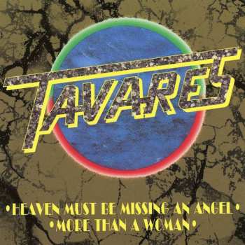 CD Tavares: Heaven Must Be Missing An Angel  / More Than A Women