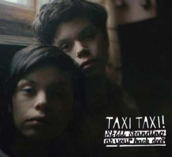 CD Taxi Taxi!: Still Standing At Your Back Door