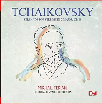 Pyotr Ilyich Tchaikovsky: 1812 Overture / Serenade For Strings
