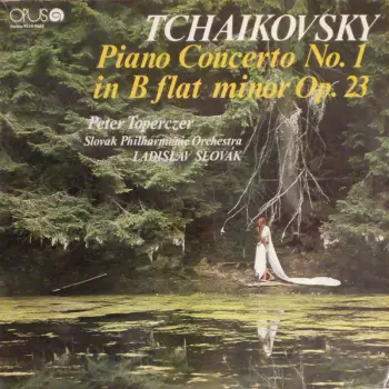 Pyotr Ilyich Tchaikovsky: Piano Concerto No. 1 In B Flat Minor Op. 23