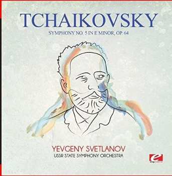CD Pyotr Ilyich Tchaikovsky: Symphony No. 5 In E Minor Op. 64