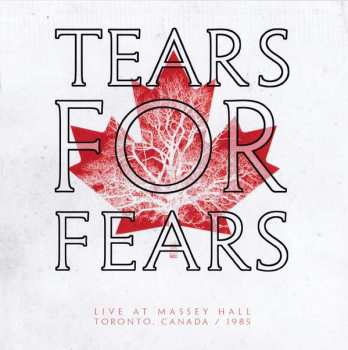 CD Tears For Fears: Live At Massey Hall Toronto, Canada / 1985