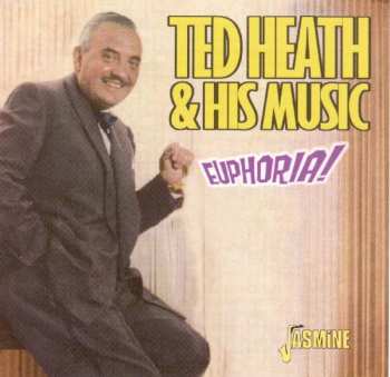 Album Ted Heath And His Music: Euphoria!