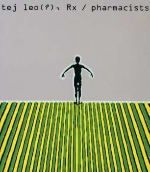 Album Ted Leo / Pharmacists: Tej Leo(?), Rx / Pharmacists