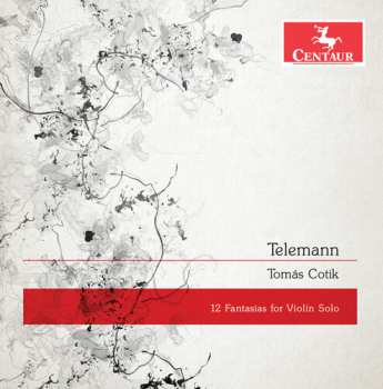 Album Telemann / Cotik: 12 Fantasias For Violin