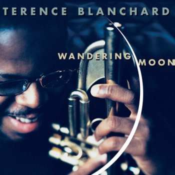 Album Terence Blanchard: Wandering Moon