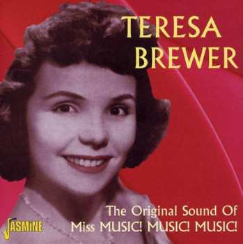 CD Teresa Brewer: The Original Sound Of Miss Music! Music! Music!