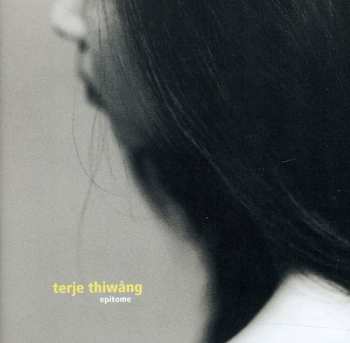 CD Terje Thiwång: Epitome