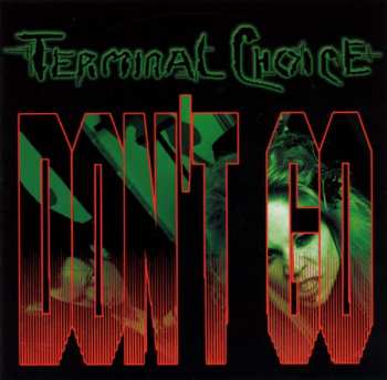 CD Terminal Choice: Don't Go LTD