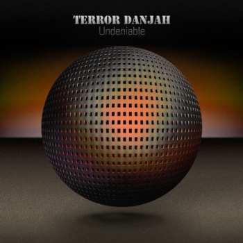 Album Terror Danjah: Undeniable