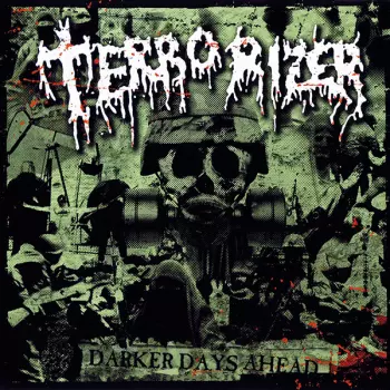 Terrorizer: Darker Days Ahead