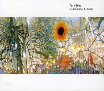 CD Terry Riley: Les Yeux Fermés & Lifespan