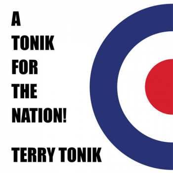 CD Terry Tonik: A Tonik For The Nation!