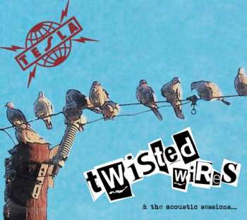 CD Tesla: Twisted Wires & The Acoustic Sessions... DIGI